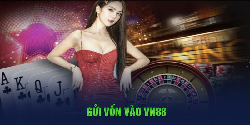 Gửi vốn vào VN88